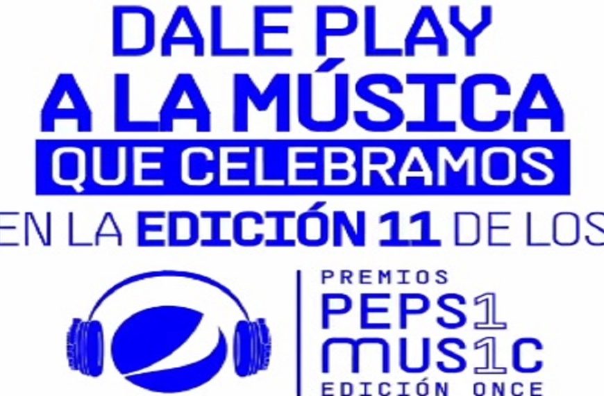Ya se conoce la fecha de la edición 11 de los Premios Pepsi Music (+Detalles)