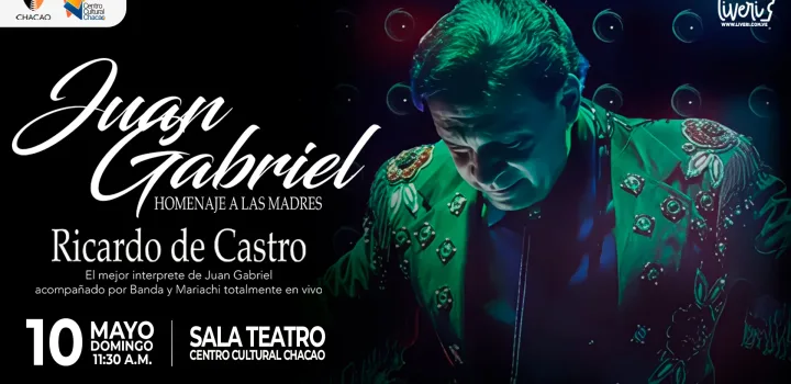 Siempre Juan Gabriel 10 mayo 2026 CCChacao